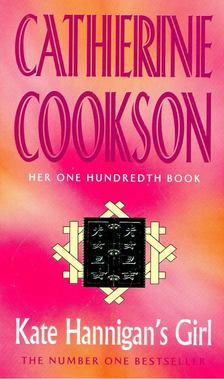 COOKSON, CATHERINE - Kate Hannigan's Girl [antikvár]