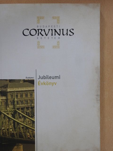 Budapesti Corvinus Egyetem Jubileumi Évkönyv 2015. [antikvár]