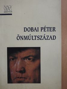 Dobai Péter - Önmúltszázad (dedikált példány) [antikvár]