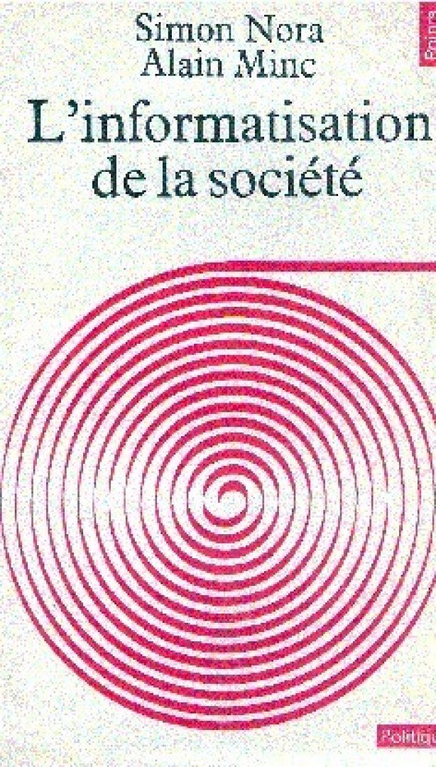 NORA, SIMON - MINC, ALAIN - L'informatisation de la société [antikvár]