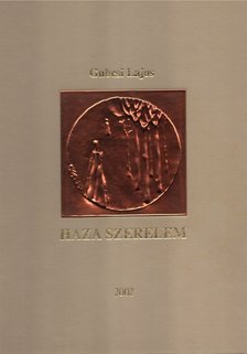 Gubcsi Lajos - Haza szerelem [antikvár]
