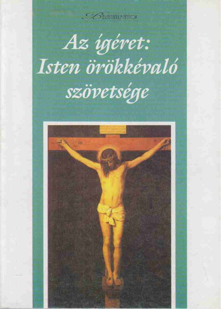 Dr. Gerhard F. Hasel - Az ígéret: Isten örökkévaló szövetsége [antikvár]