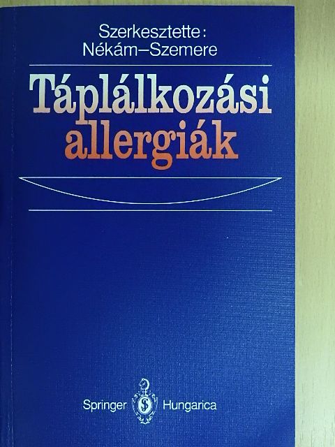 Antal Magdolna - Táplálkozási allergiák [antikvár]