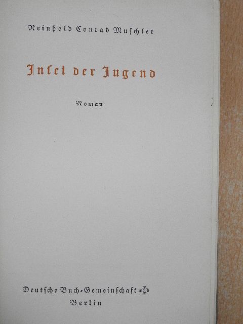 Reinhold Conrad Muschler - Insel der Jugend (gótbetűs) [antikvár]