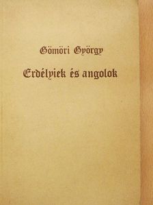 Gömöri György - Erdélyiek és angolok [antikvár]