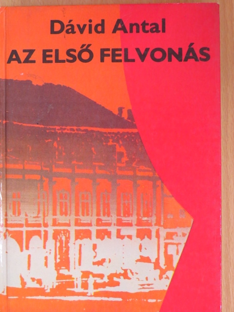 Dávid Antal - Az első felvonás [antikvár]