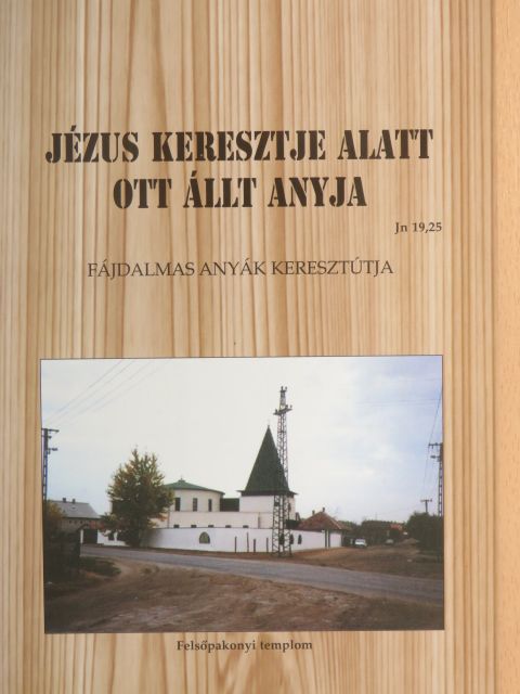 Hefler Gábor - Jézus keresztje alatt ott állt anyja [antikvár]