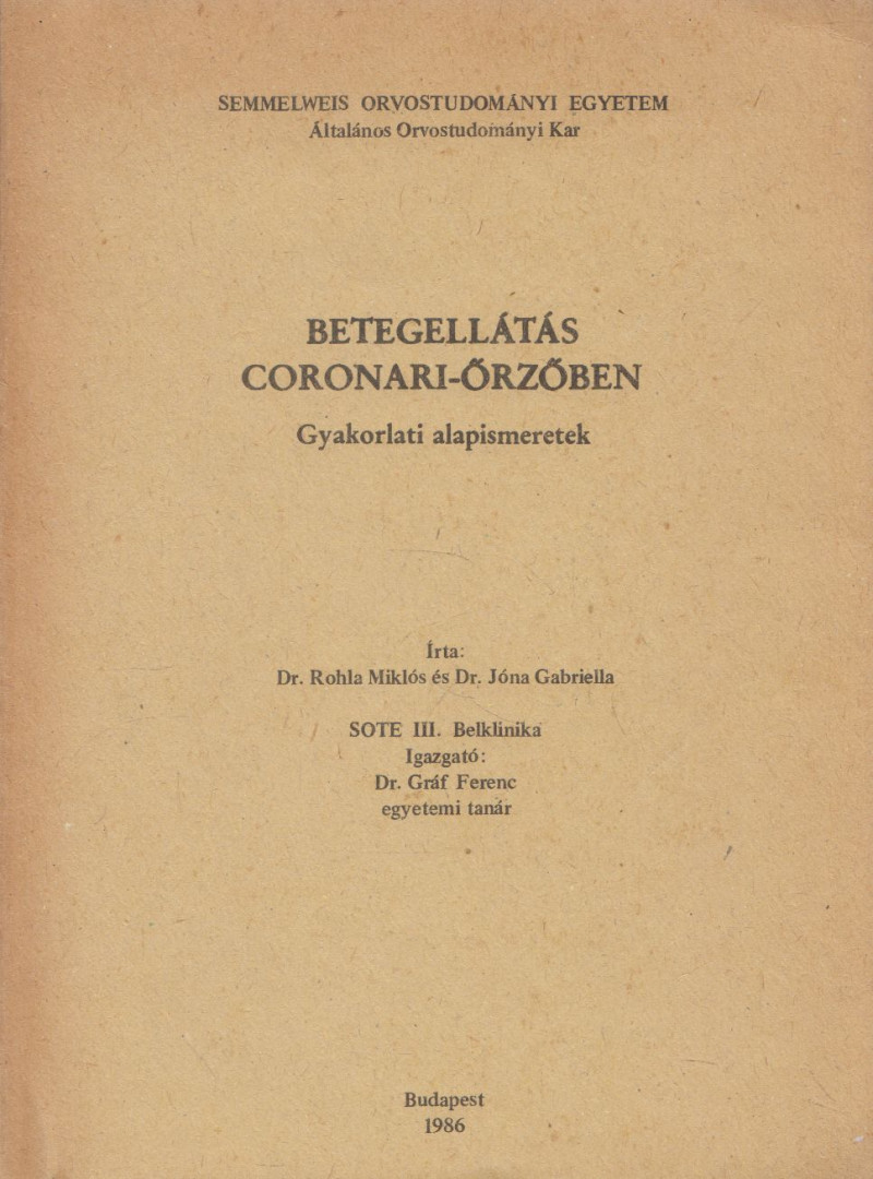 dr. Rohla Miklós, Dr. Jóna Gabriella - Betegellátás coronari-őrzőben [antikvár]
