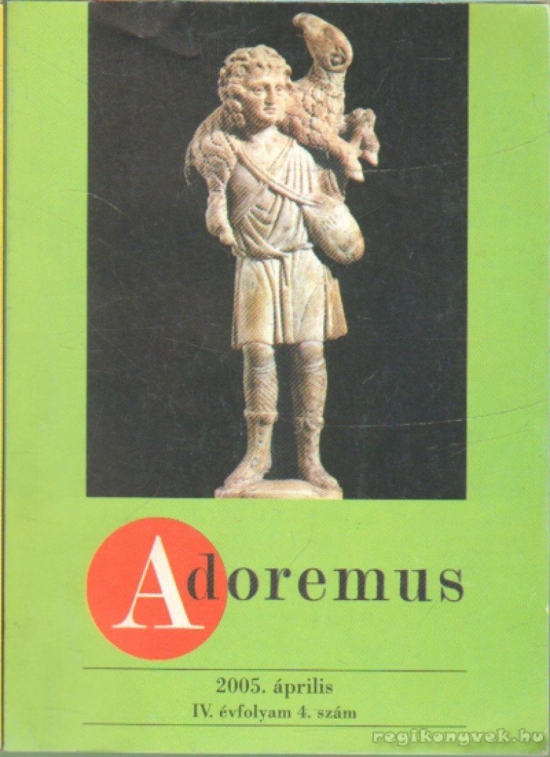 DR. VERBÉNYI ISTVÁN - Adoremus 2005. április [antikvár]