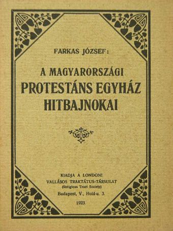 Farkas József - A magyarországi protestáns egyház hitbajnokai [antikvár]