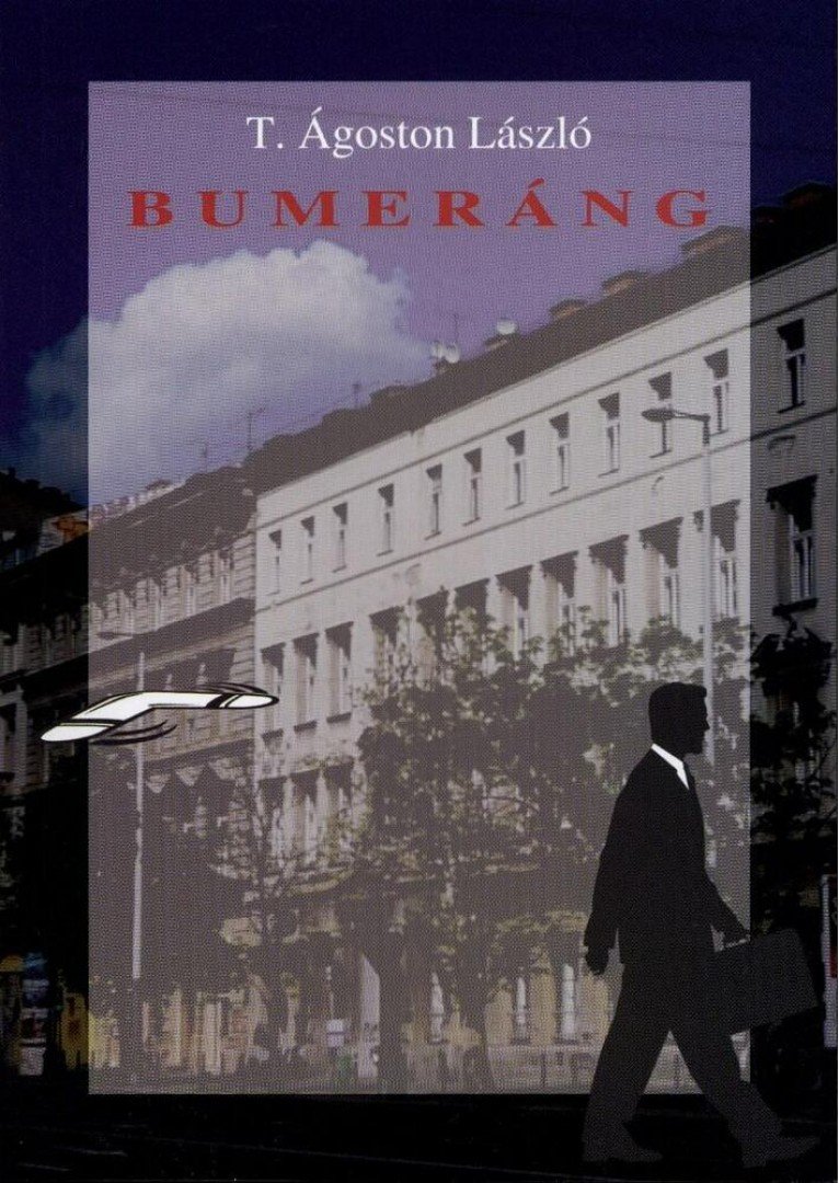T. Ágoston László - Bumeráng [antikvár]