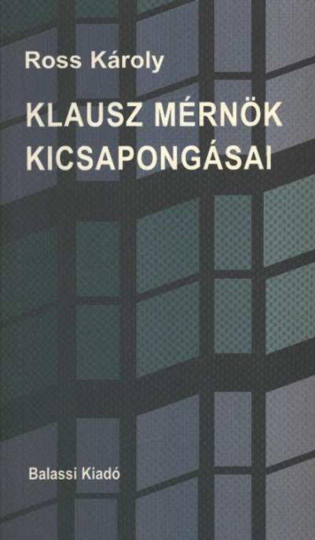 ROSS KÁROLY - Klausz mérnök kicsapongásai [antikvár]