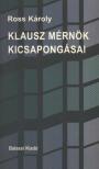 ROSS KÁROLY - Klausz mérnök kicsapongásai [antikvár]