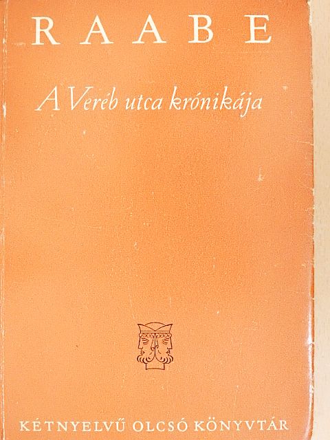 Wilhelm Raabe - A Veréb utca krónikája [antikvár]