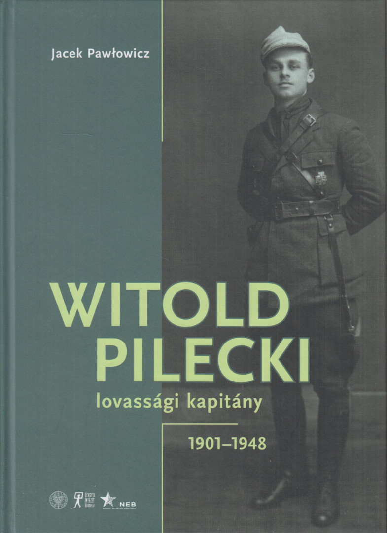 Jacek Pawlowicz - Witold Pilecki lovassági kapitány (dedikált) [antikvár]