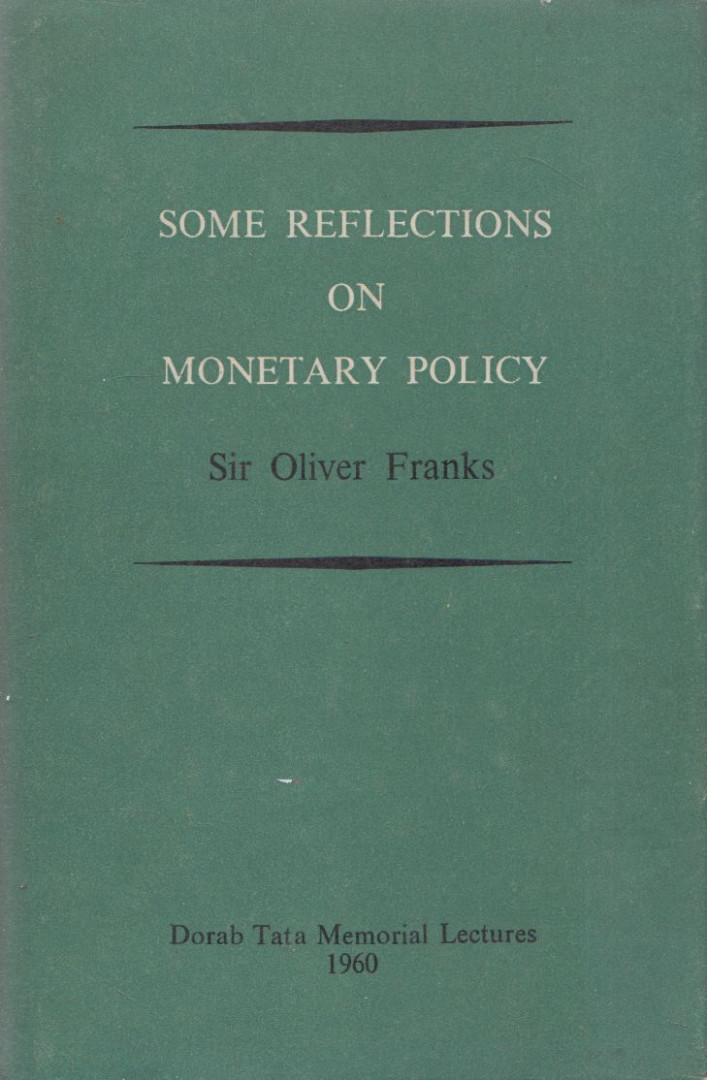 Sir Oliver Franks - Some Reflections on Monetary Policy [antikvár]
