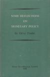 Sir Oliver Franks - Some Reflections on Monetary Policy [antikvár]