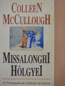 Colleen McCullough - Missalonghi hölgyei [antikvár]