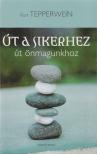 Kurt Tepperwein - Út a sikerhez - út önmagunkhoz [antikvár]