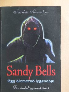 Hüse Anikó - Sandy Bells - Egy álomőrző legendája [antikvár]