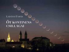 Ladányi Tamás - Öt kontinens csillagai [antikvár]