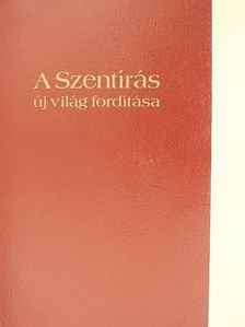 A Szentírás új világ fordítása [antikvár]