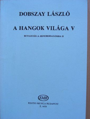 Dobszay László - A hangok világa V. [antikvár]
