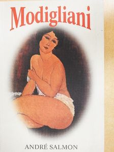 André Salmon - Modigliani szenvedélyes élete [antikvár]