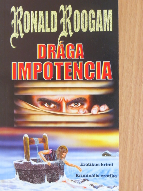Ronald Roogam - Drága impotencia [antikvár]