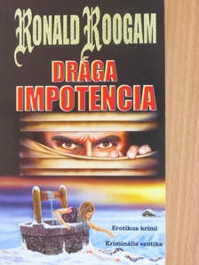 Ronald Roogam - Drága impotencia [antikvár]