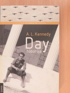 A. L. Kennedy - Day háborúja [antikvár]