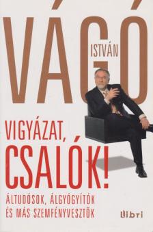 VÁGÓ ISTVÁN - Vigyázat, csalók! [antikvár]