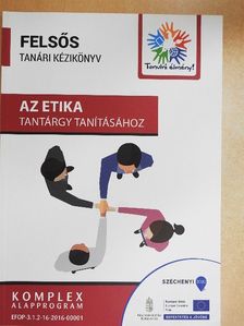 Bertók Rózsa - Felsős tanári kézikönyv az etika tantárgy tanításához [antikvár]
