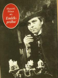 Huszti Péter - Emlék-próba [antikvár]
