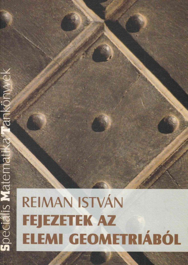 Reiman István - Fejezetek az elemi geometriából [antikvár]