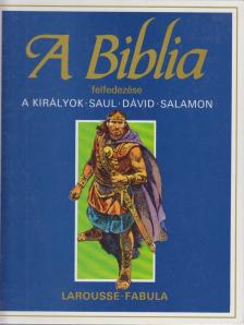 Dahler, Étienne, De France, Michel (szerk.) - A Biblia felfedezése 3. - A királyok [antikvár]