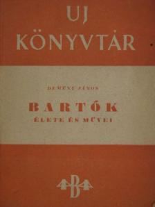 Demény János - Bartók élete és művei [antikvár]