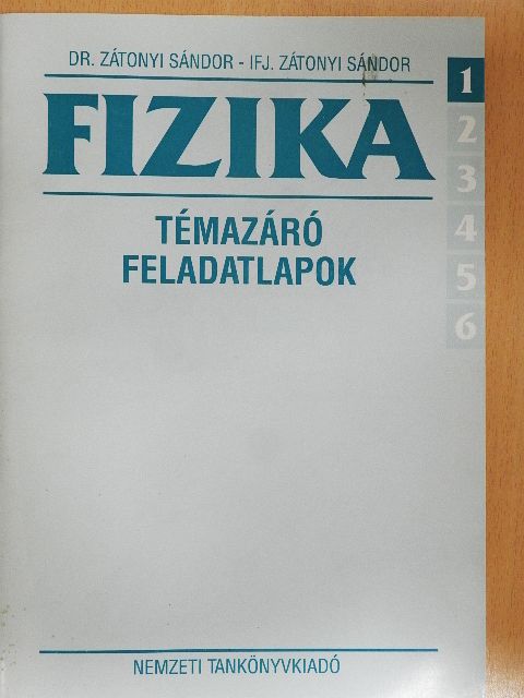 Dr. Zátonyi Sándor - Fizika 6/1 - Témazáró feladatlapok [antikvár]