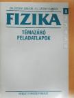 Dr. Zátonyi Sándor - Fizika 6/1 - Témazáró feladatlapok [antikvár]