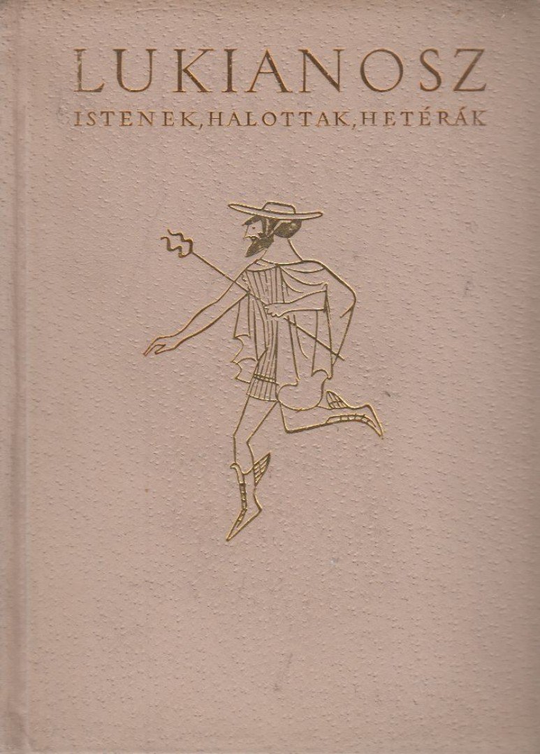 LUKIANOSZ - Istenek, halottak, hetérák [antikvár]