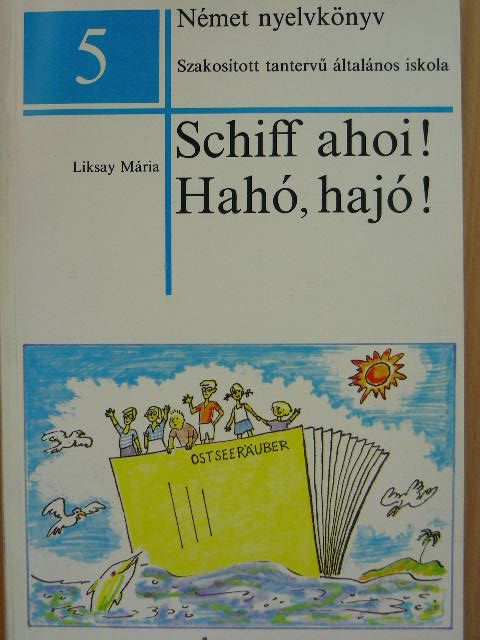 Liksay Mária - Schiff ahoi! [antikvár]