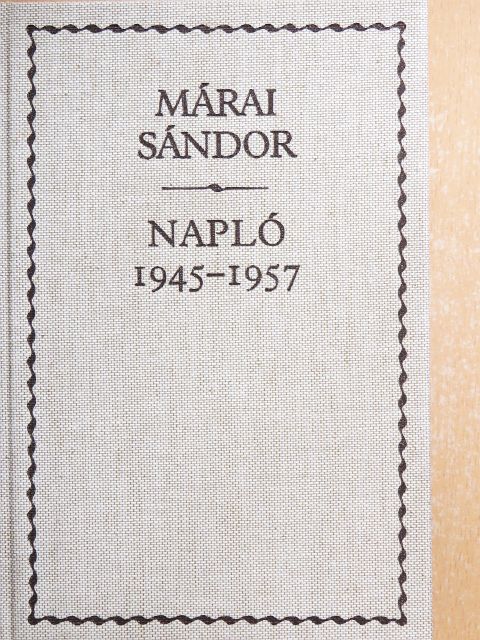 Márai Sándor - Napló 1945-1957 [antikvár]