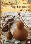 Birinyi József - Népi hangszerek készítése [antikvár]