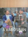 Magyarósi Csaba - Egy hét a városban [antikvár]