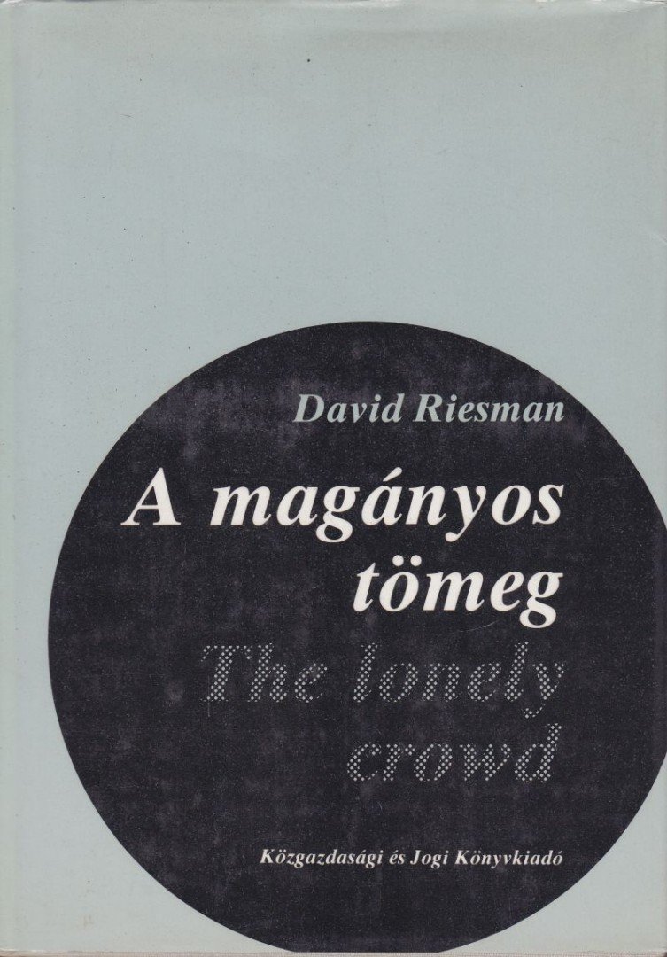 Riesman, David - A magányos tömeg [antikvár]