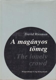 Riesman, David - A magányos tömeg [antikvár]
