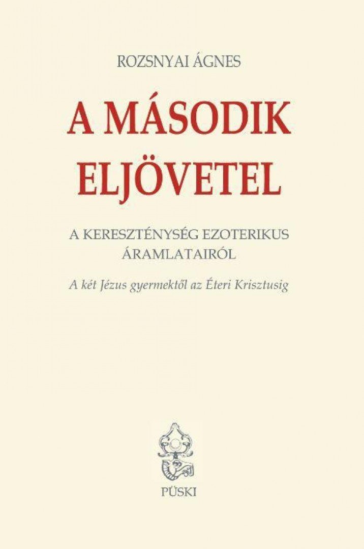 Rozsnyai Ágnes - A második eljövetel [antikvár]
