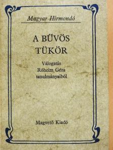 Róheim Géza - A bűvös tükör [antikvár]