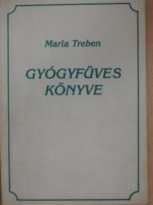 Maria Treben - Maria Treben gyógyfüves könyve [antikvár]