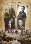 - - Gáti Vilmos - Az ősök ősei - Idejétmúlt történetek